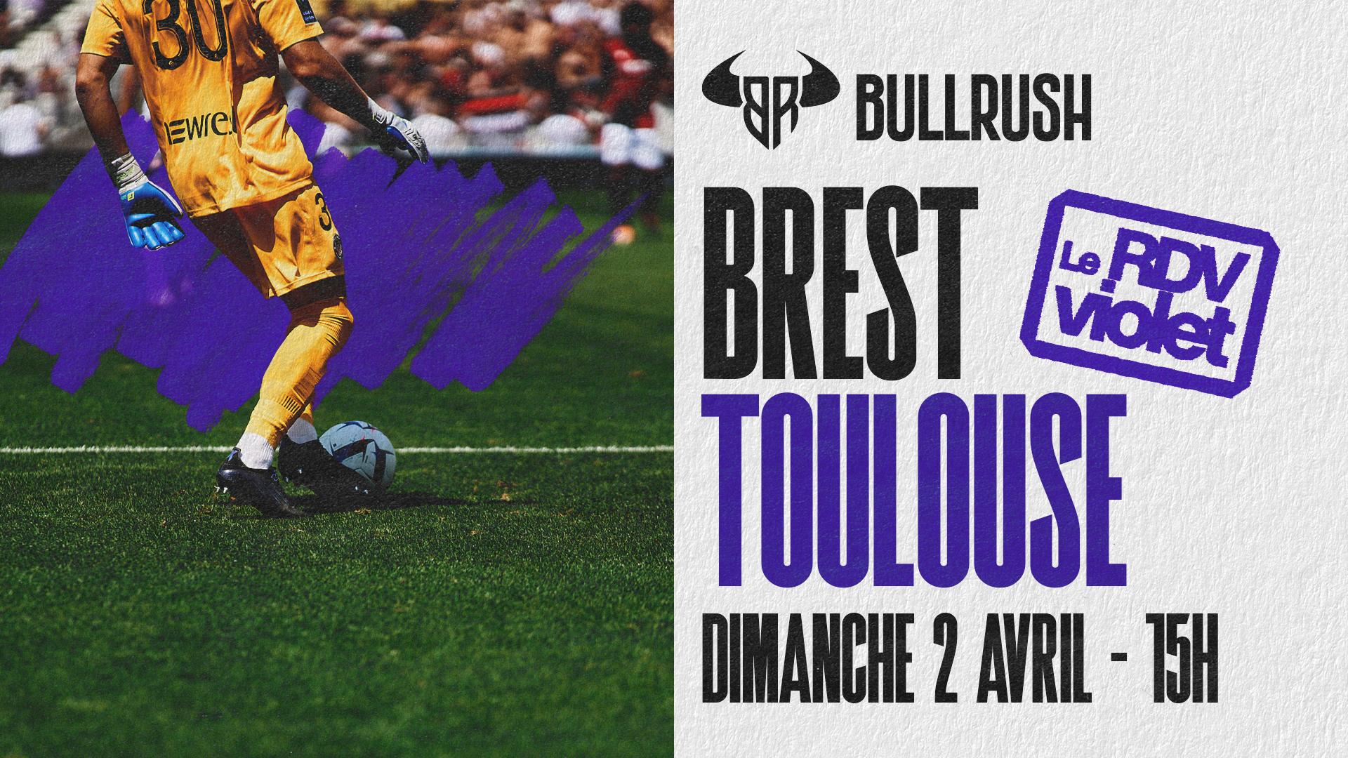 Brest x Toulouse - LE RDV VIOLET
